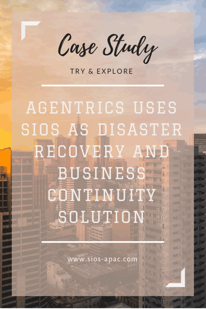 Agentrics Uses SIOS As Disaster Recovery And Business Continuity Solution