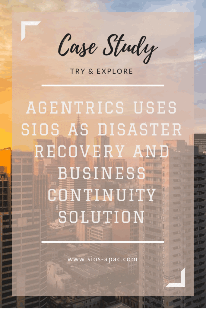 Agentrics ใช้ SIOS ในการกู้คืนระบบและโซลูชัน Continuity Business