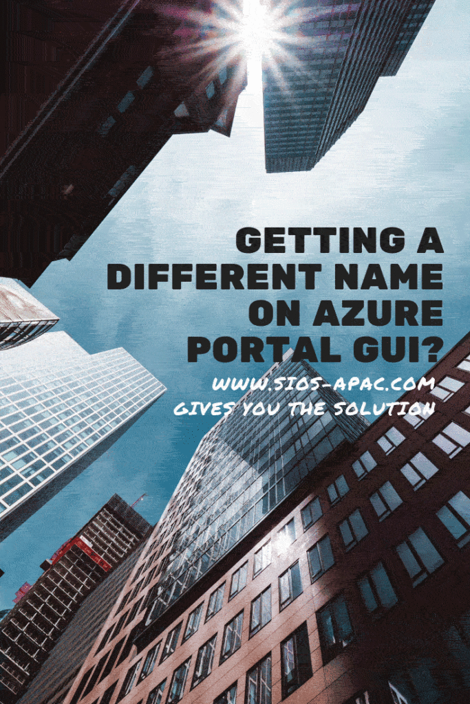 A Different Name On Azure Portal GUI