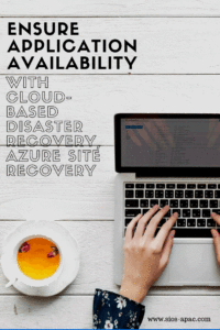 Ensure Application Availability With Cloud-Based Disaster Recovery, Azure Site Recovery