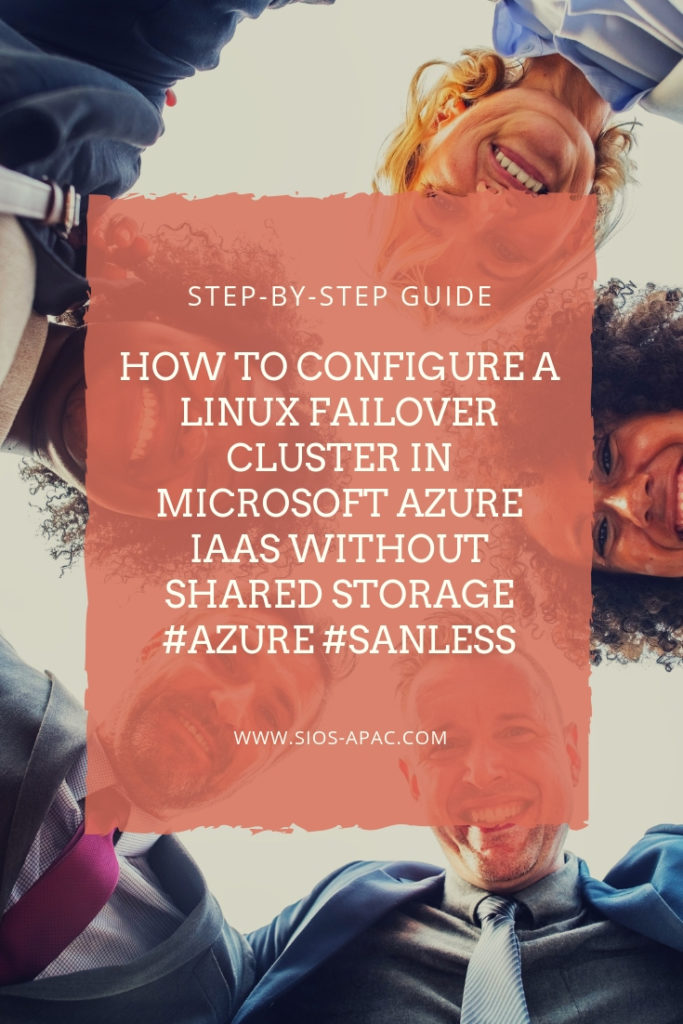 分步如何在沒有共享存儲的Microsoft Azure IaaS中配置Linux故障轉移群集azure sanless