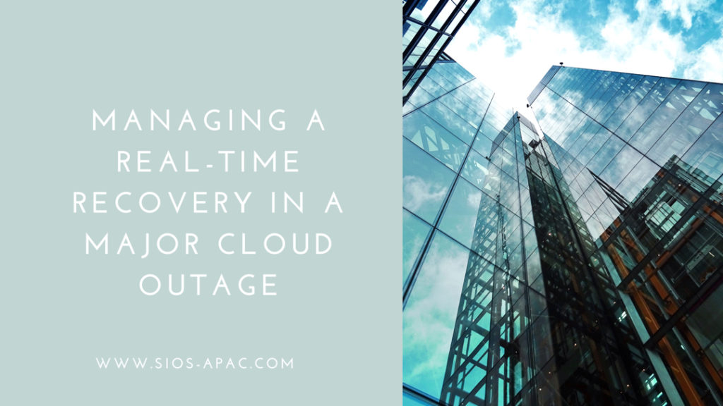 Managing a Real-Time Recovery in a Major Cloud Outage