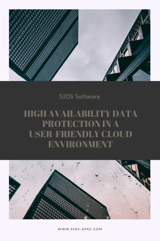 High Availability Data Protection in a User-Friendly Cloud Environment