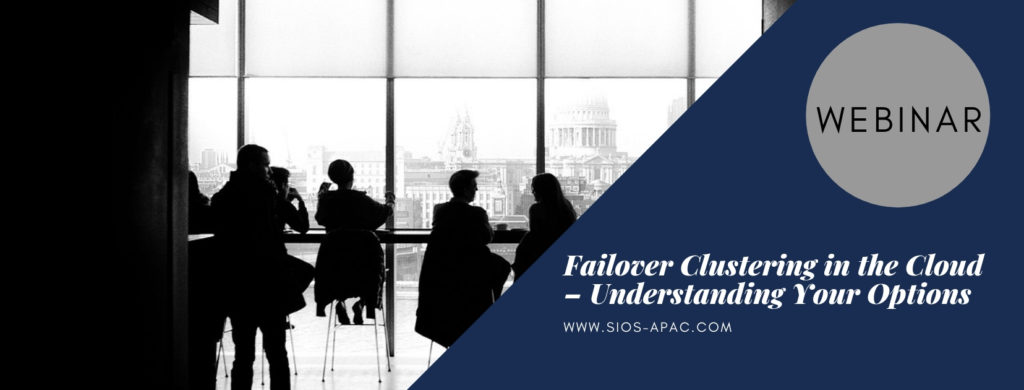 Failover Clustering in the Cloud – Understanding Your Options