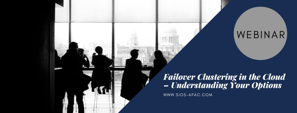 Failover Clustering in the Cloud – Understanding Your Options