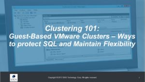 웹 세미나 : 클러스터링 101 : 게스트 기반 VMware 클러스터 - SQL 보호 및 유연성 유지 방법