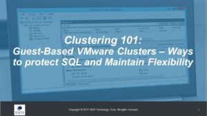 网络研讨会：群集101：基于访客的VMware群集 - 保护SQL和保持灵活性的方法