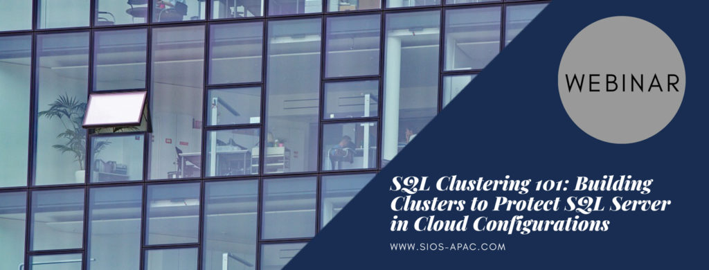 SQL Clustering 101 Building Clusters to Protect SQL Server in Cloud Configurations