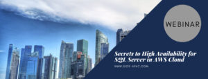 Secrets to High Availability for SQL Server in AWS Cloud
