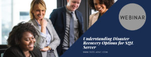 Understanding Disaster Recovery Options for SQL Server
