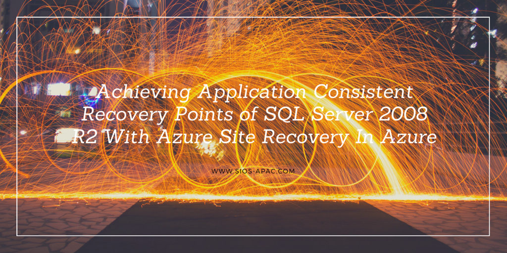 Mencapai Poin Pemulihan Konsisten Aplikasi SQL Server 2008 R2 Dengan Azure Site Recovery Di Azure