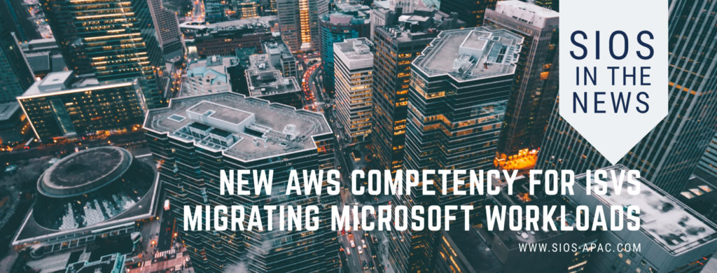 New AWS Competency For ISVs Migrating Microsoft Workloads