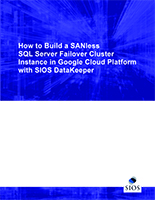 White Paper: How to Build a SANless SQL Server Failover Cluster Instance in Google Cloud Platform