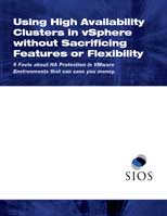 White Paper: High Availability Clusters in VMware vSphere without Sacrificing Features or Flexibility