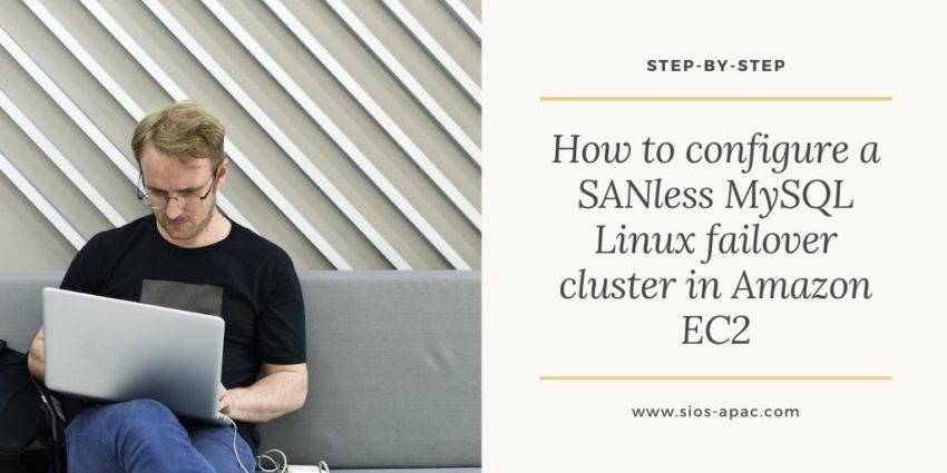Step-By-Step: How to configure a SANless MySQL Linux failover cluster in Amazon EC2