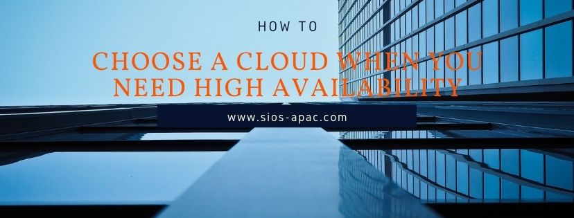 How to Choose a Cloud when you need High Availability