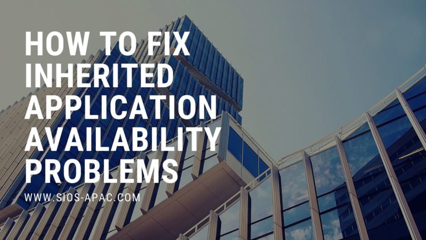 How to Fix Inherited Application Availability Problems