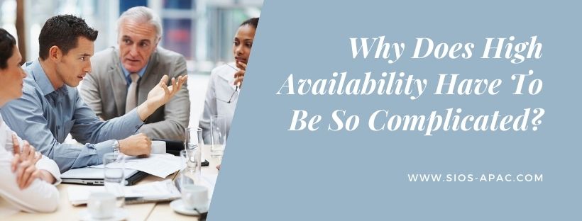 Why Does High Availability Have To Be So Complicated?