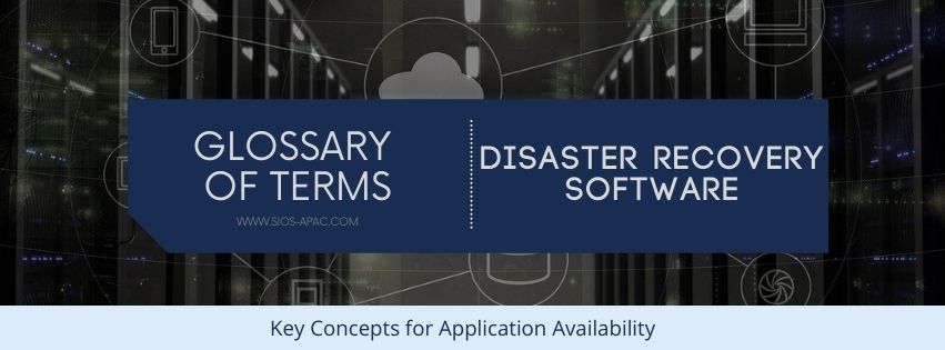 glossary Disaster recovery software