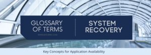 glossary System Recovery