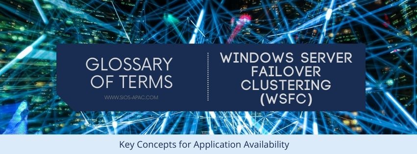 Daftar Istilah Windows Server Failover Clustering 