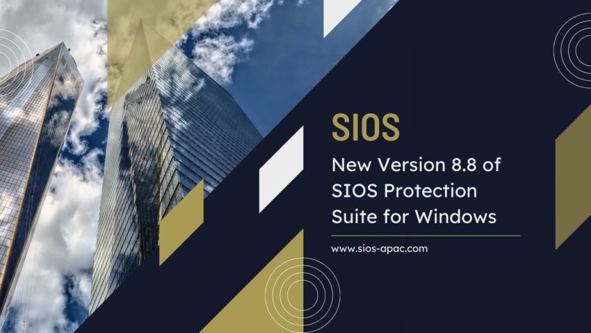 SIOS Mengumumkan Versi Baru 8.8 dari SIOS Protection Suite untuk Windows