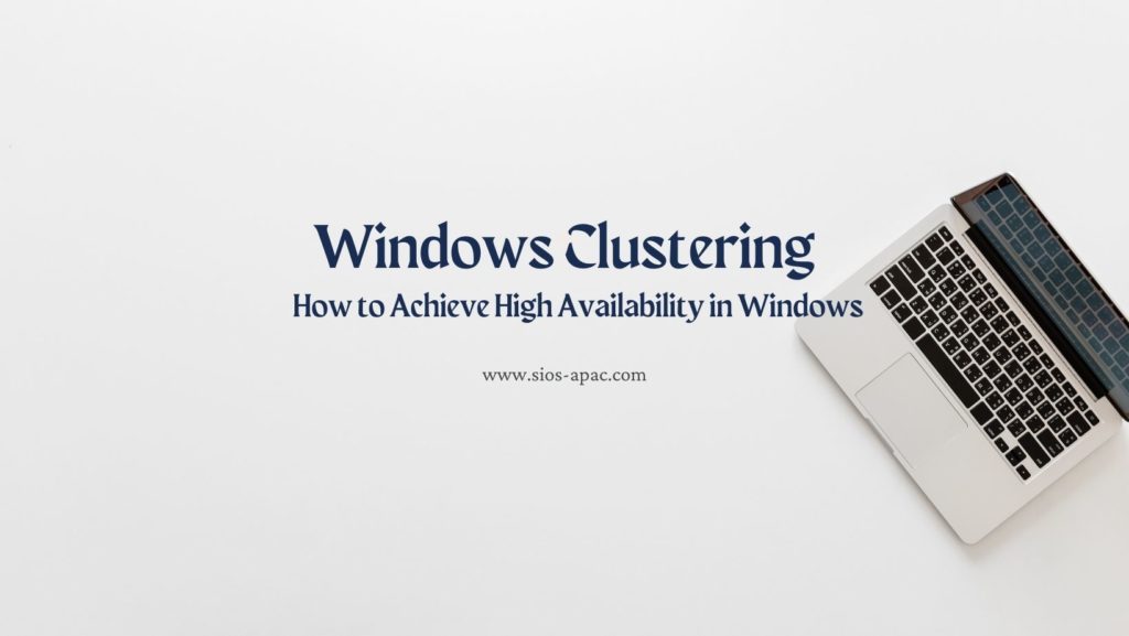 การทำคลัสเตอร์ windows - วิธีบรรลุความพร้อมใช้งานสูงใน Windows