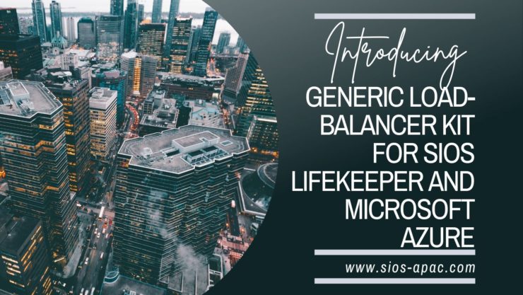 Generic Load-Balancer Kit for SIOS LifeKeeper and Microsoft Azure (1)