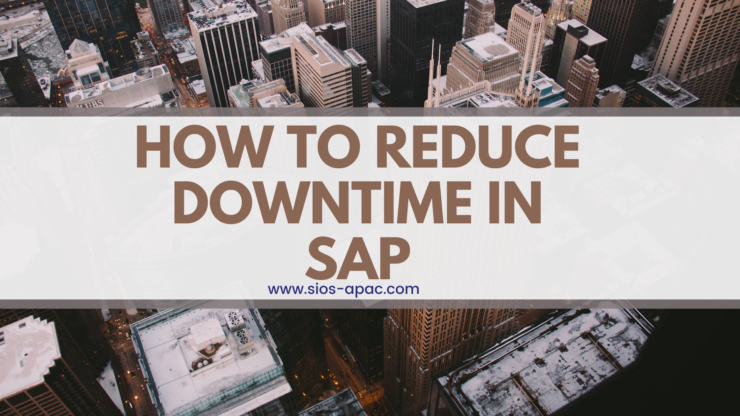 如何減少 SAP 的停機時間