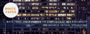 White Paper Understanding the Complexity of High Availability for Business-Critical Applications