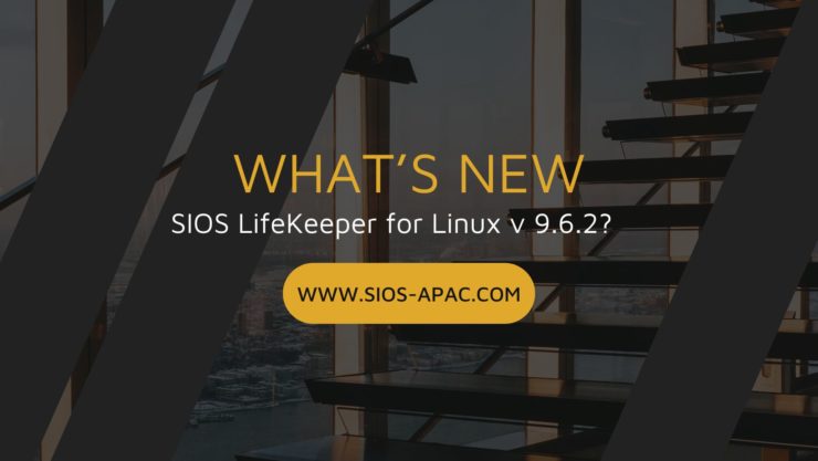 มีอะไรใหม่ใน SIOS LifeKeeper สำหรับ Linux v 9.6.2