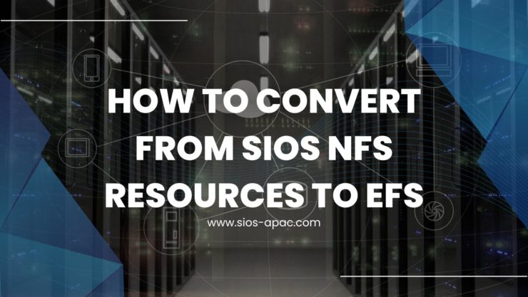 How to convert from SIOS NFS resources to EFS