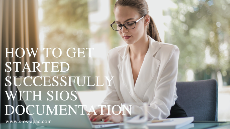 How to Get Started Successfully with SIOS Documentation