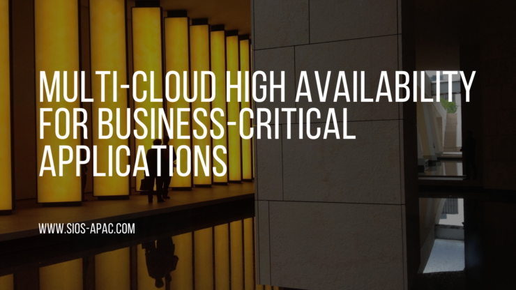 Multi-Cloud High Availability for Business-Critical Applications