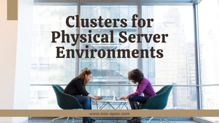 Clusters for Physical Server Environments
