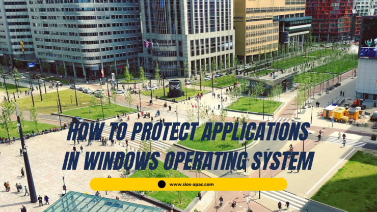 How to Protect Applications in Windows Operating System
