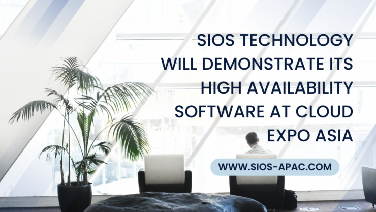 SIOS Technology Will Demonstrate its High Availability Software at Cloud Expo Asia