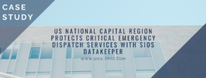 US National Capital Region Protects Critical Emergency Dispatch Services with SIOS DataKeeper