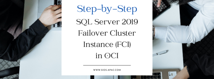 Step-by-Step – SQL Server 2019 Failover Cluster Instance (FCI) in OCI