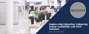 Empowering Education Enhancing System Availability with SIOS Solutions