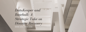DataKeeper and Baseball A Strategic Take on Disaster Recovery
