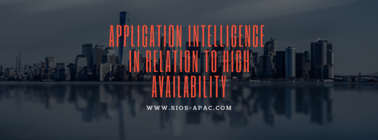 Application Intelligence in Relation to High Availability