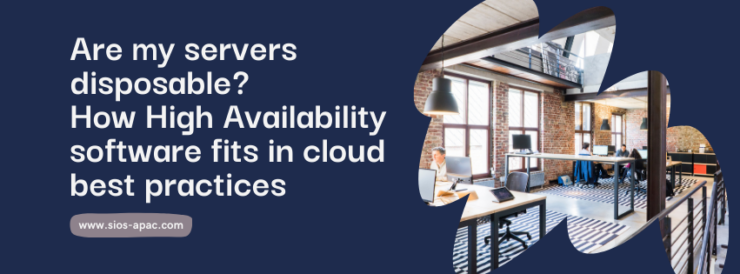 Are my servers disposable How High Availability software fits in cloud best practices