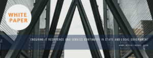 Ensuring IT Resilience and Service Continuity in State and Local Government