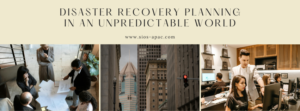 Disaster Recovery Planning in an Unpredictable World