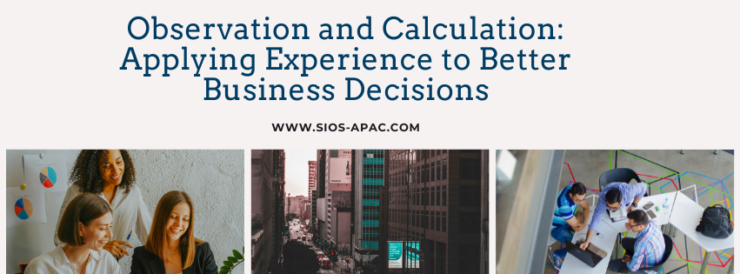 Observation and Calculation Applying Experience to Better Business Decisions