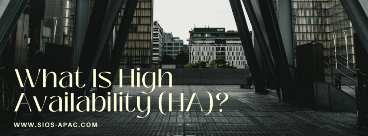 What Is High Availability (HA)